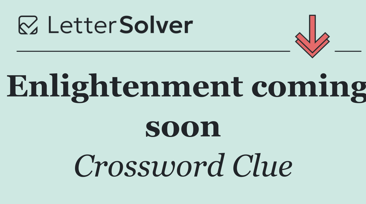 Enlightenment coming soon