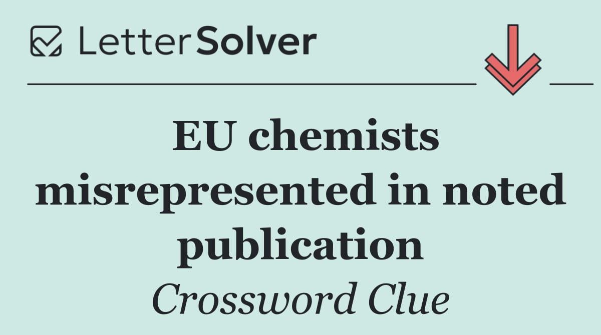 EU chemists misrepresented in noted publication