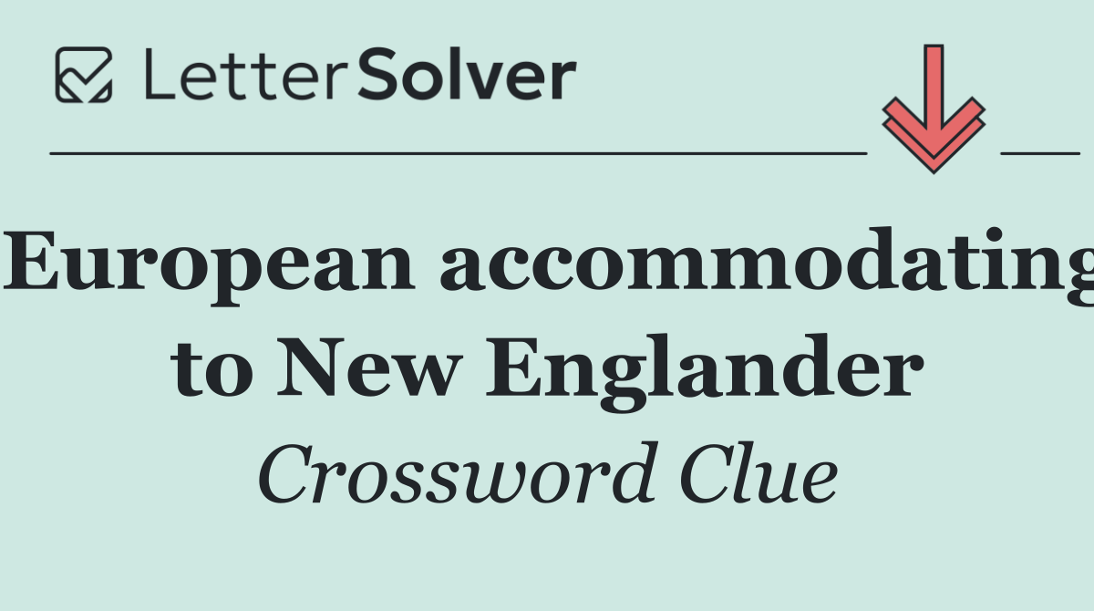 European accommodating to New Englander