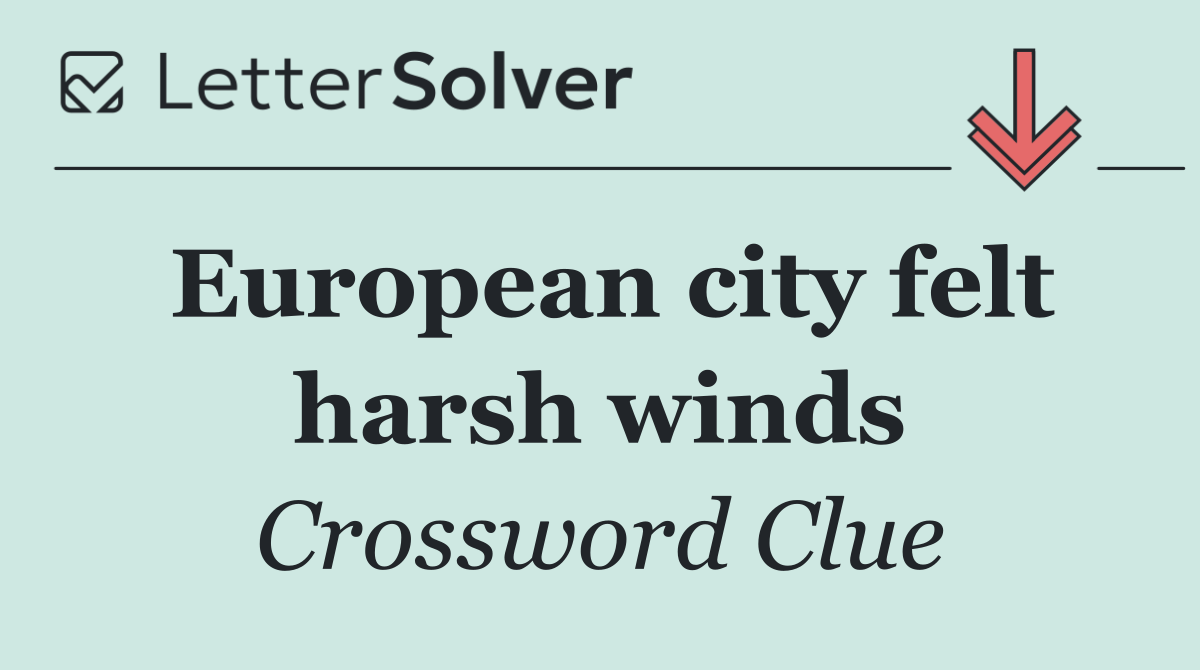 European city felt harsh winds