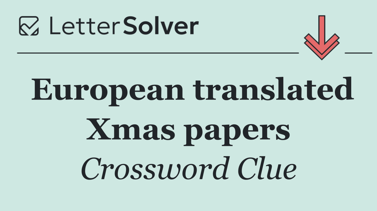 European translated Xmas papers