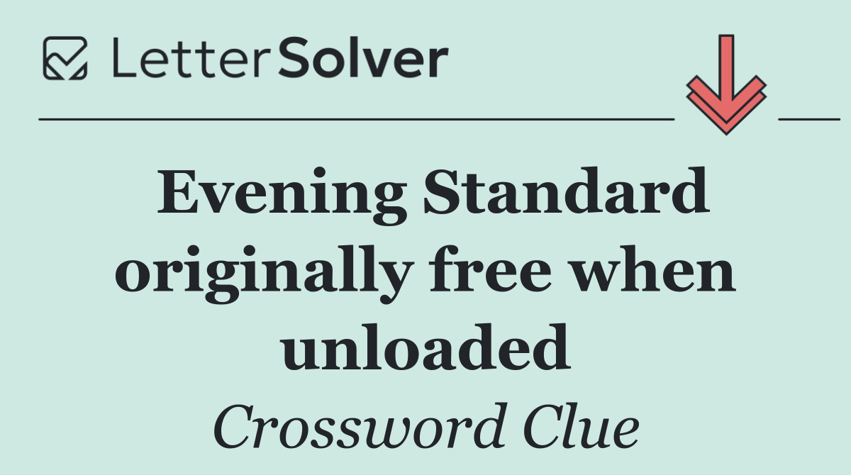 Evening Standard originally free when unloaded
