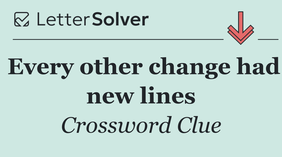 Every other change had new lines