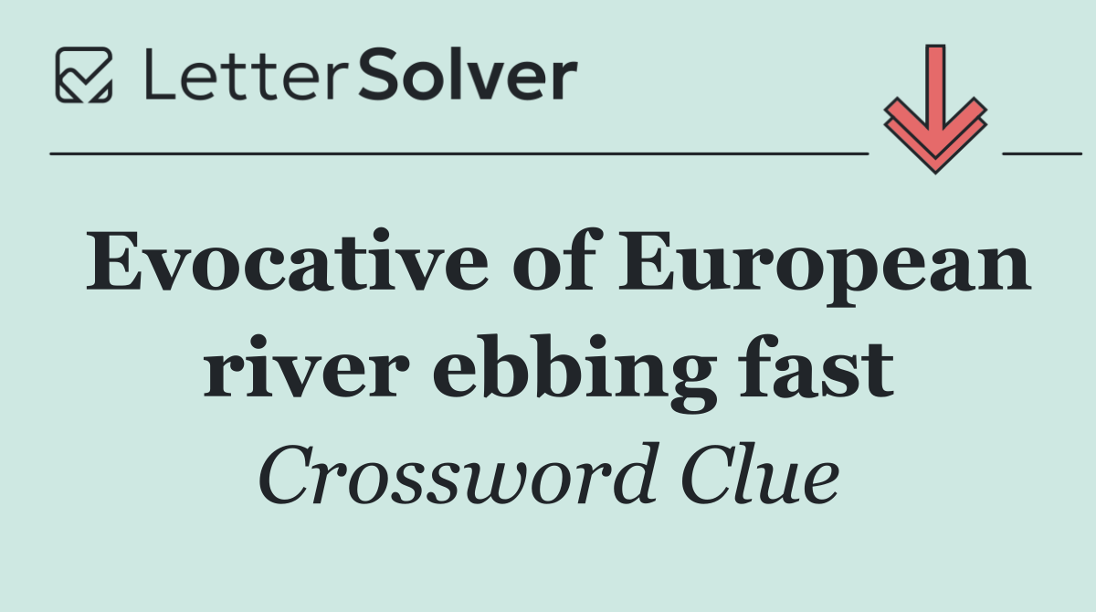 Evocative of European river ebbing fast