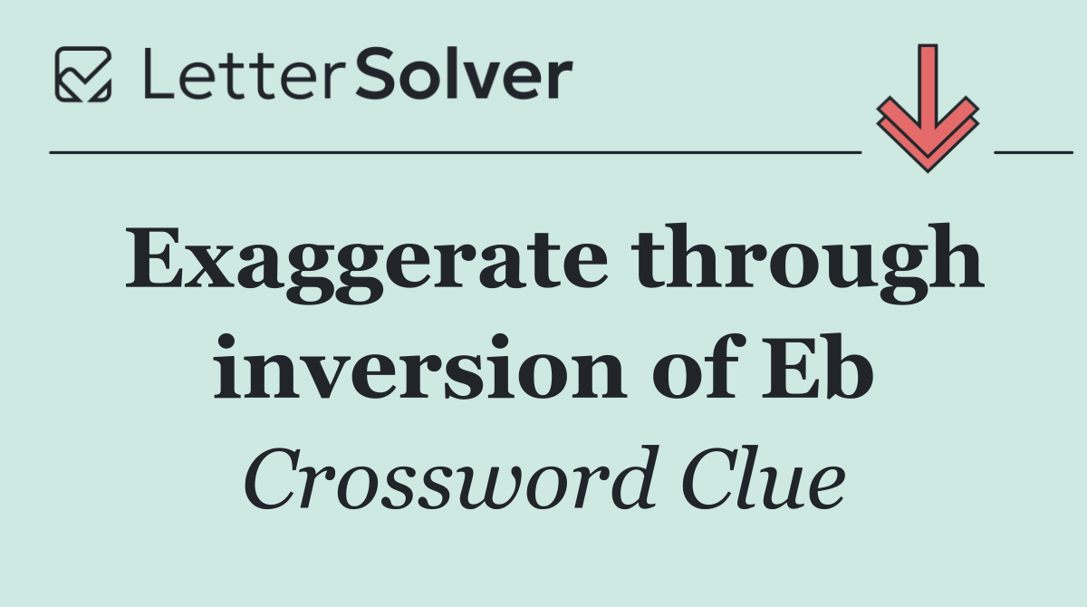 Exaggerate through inversion of Eb