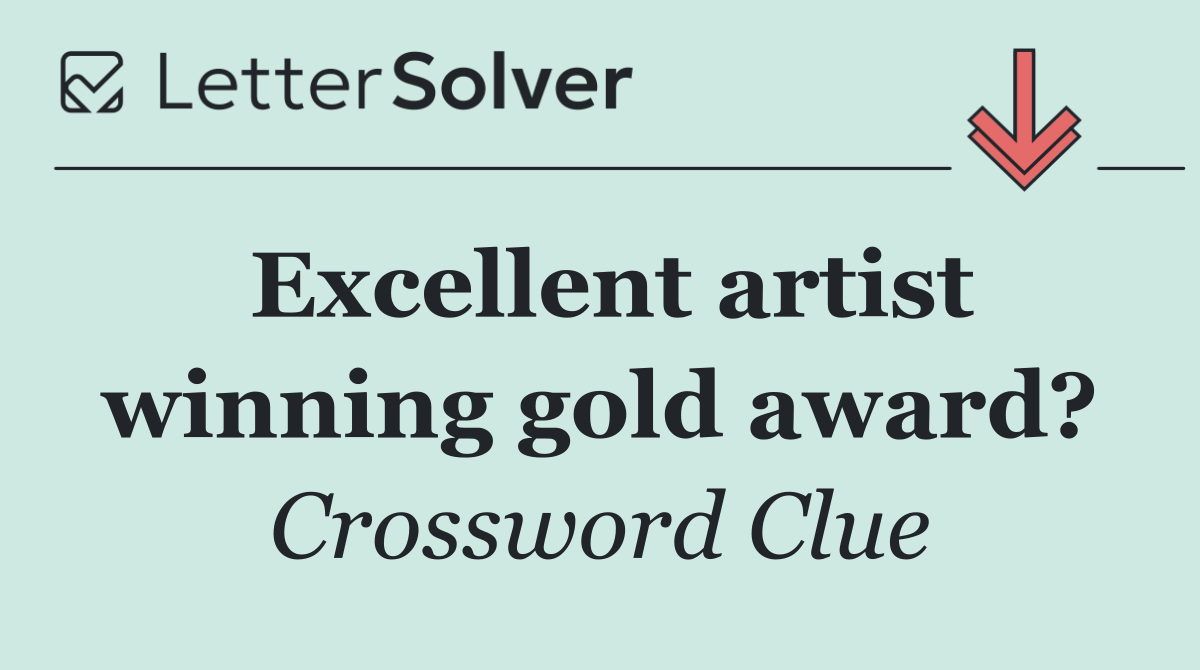 Excellent artist winning gold award?