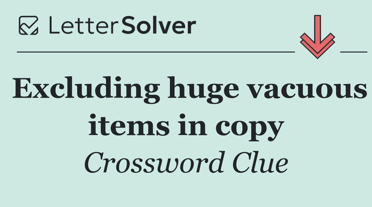 Excluding huge vacuous items in copy
