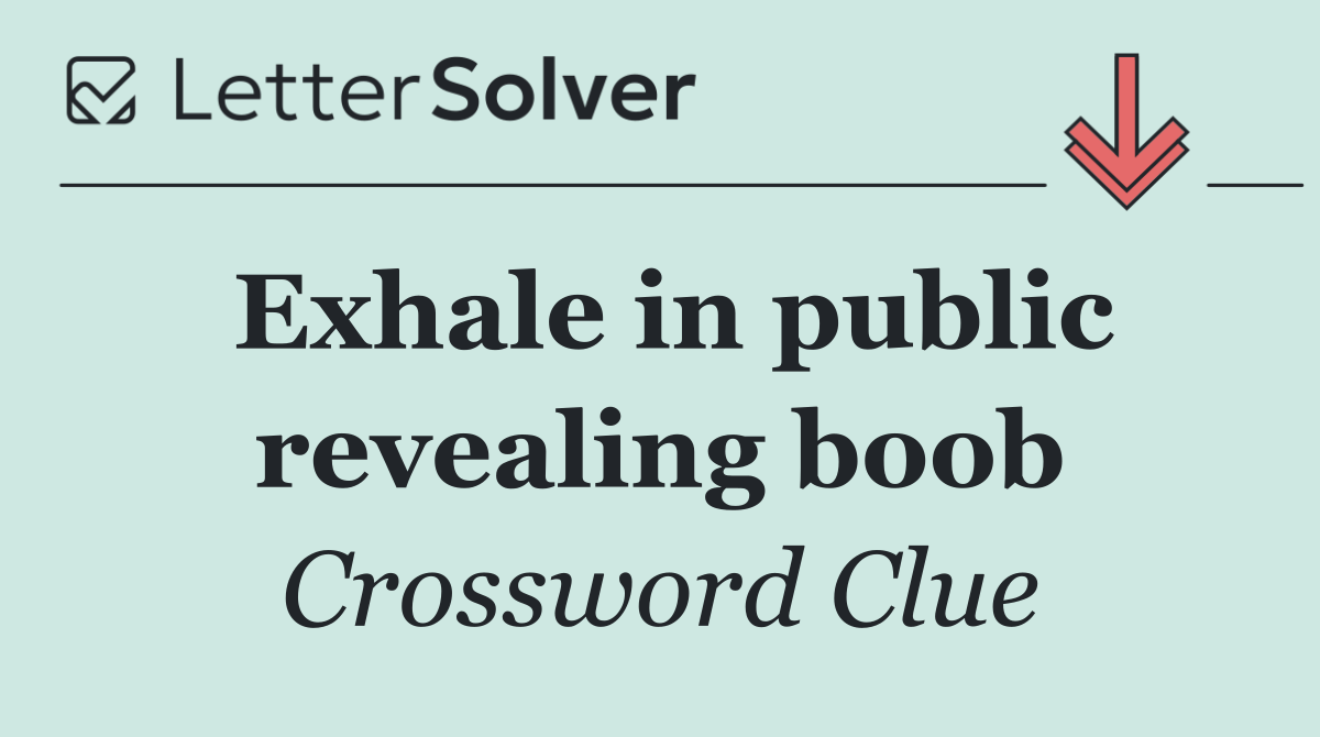 Exhale in public revealing boob