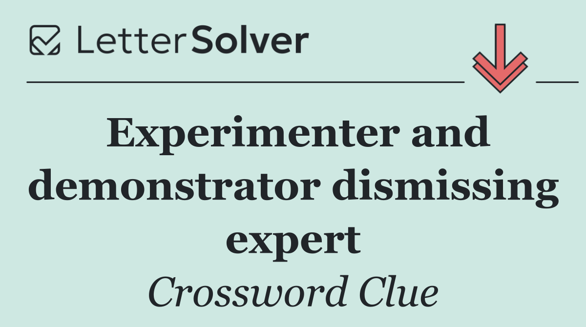 Experimenter and demonstrator dismissing expert