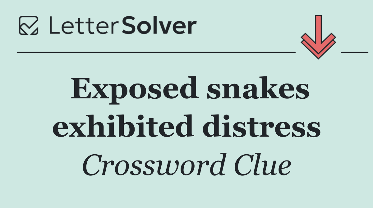Exposed snakes exhibited distress