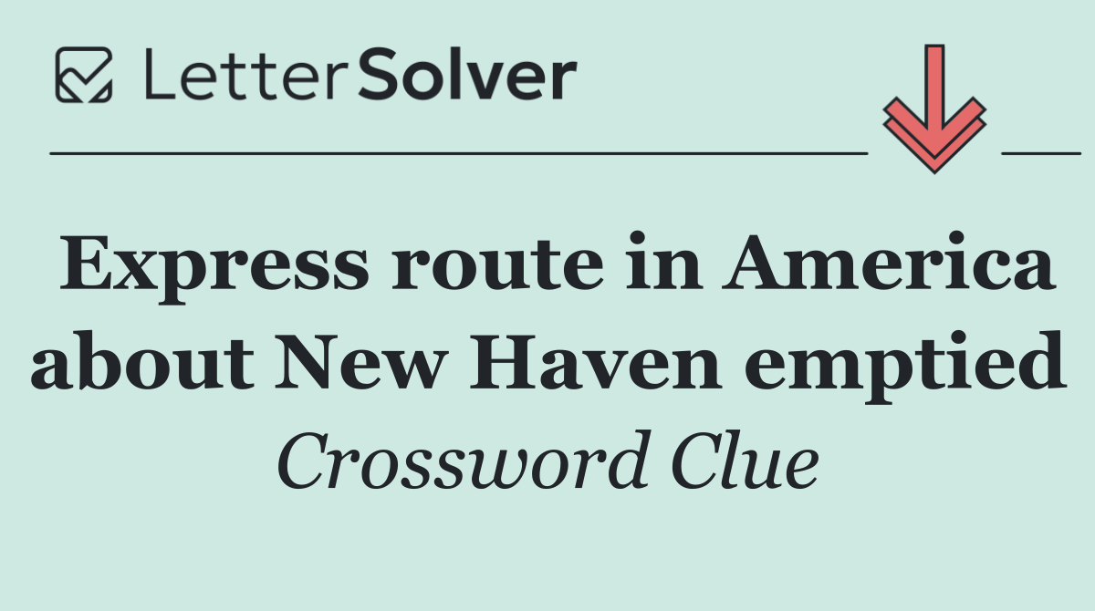 Express route in America about New Haven emptied
