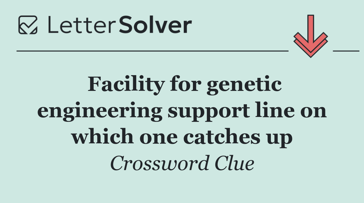 Facility for genetic engineering support line on which one catches up