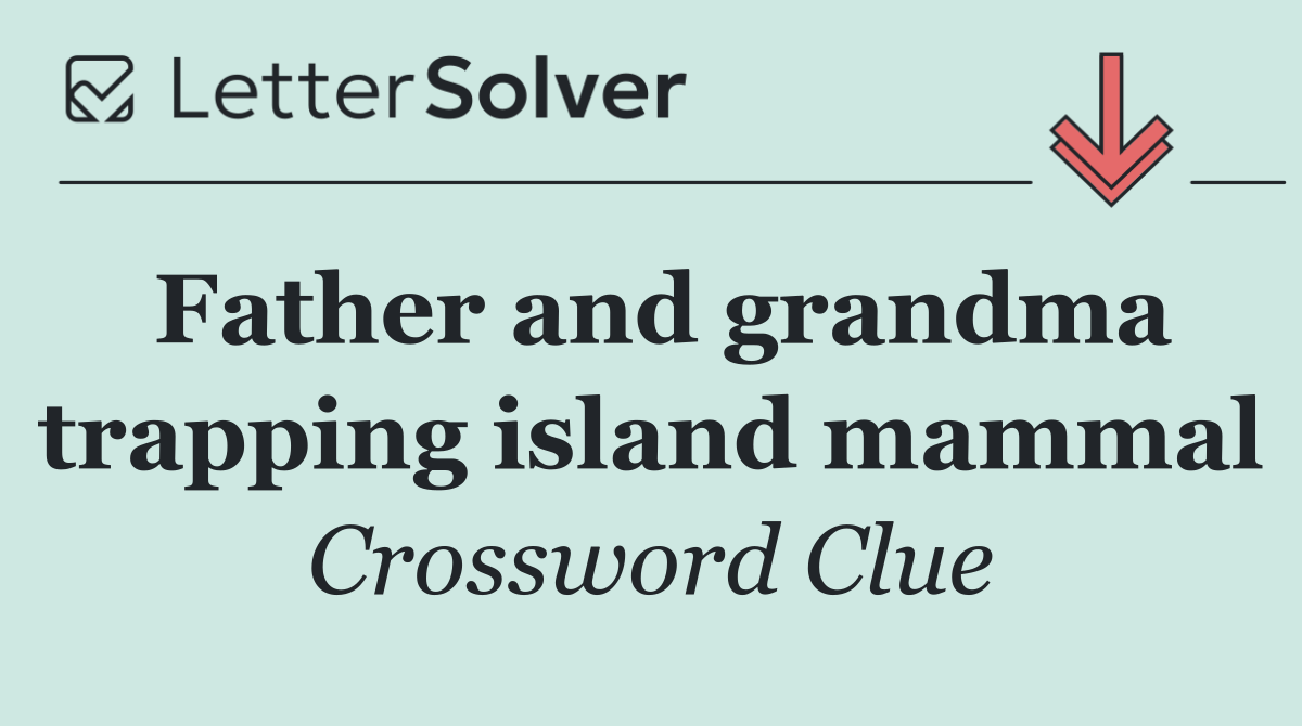 Father and grandma trapping island mammal