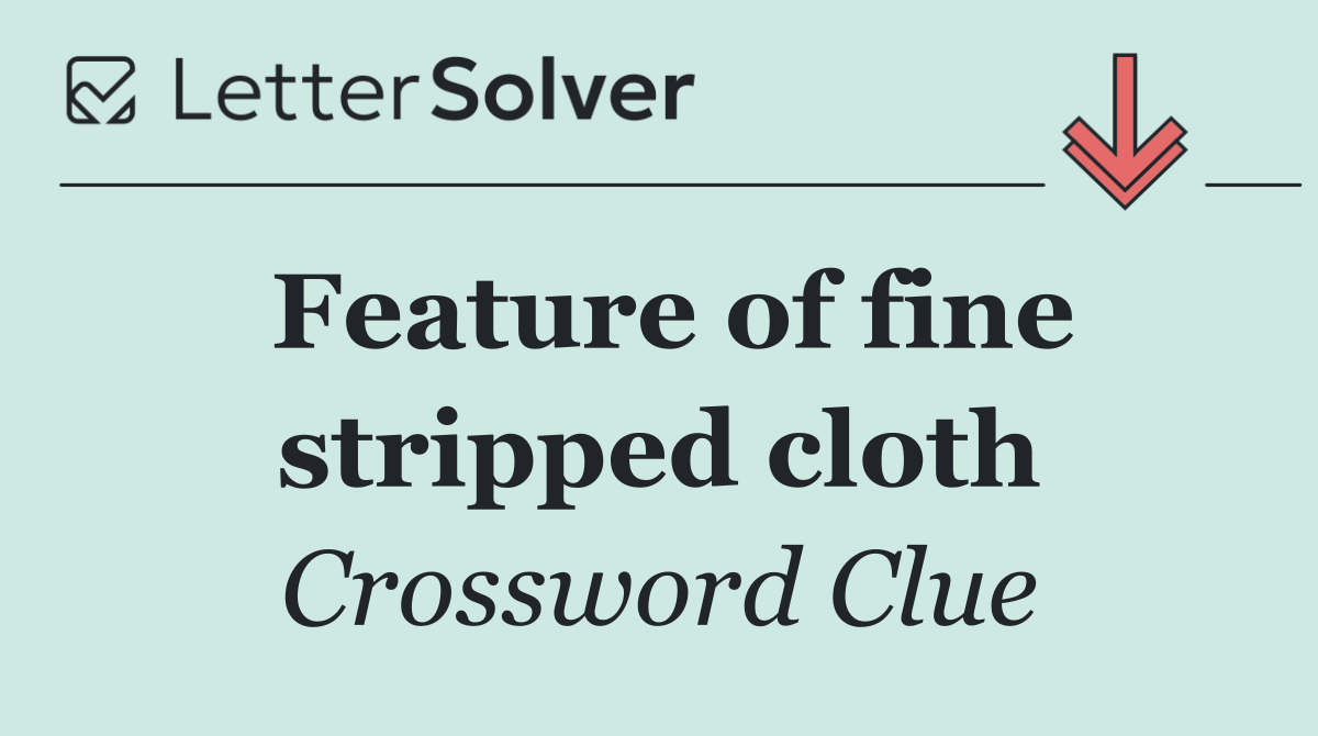 Feature of fine stripped cloth