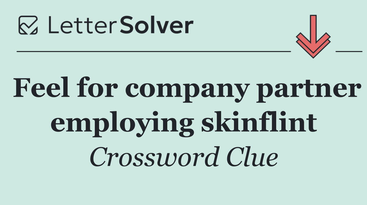 Feel for company partner employing skinflint