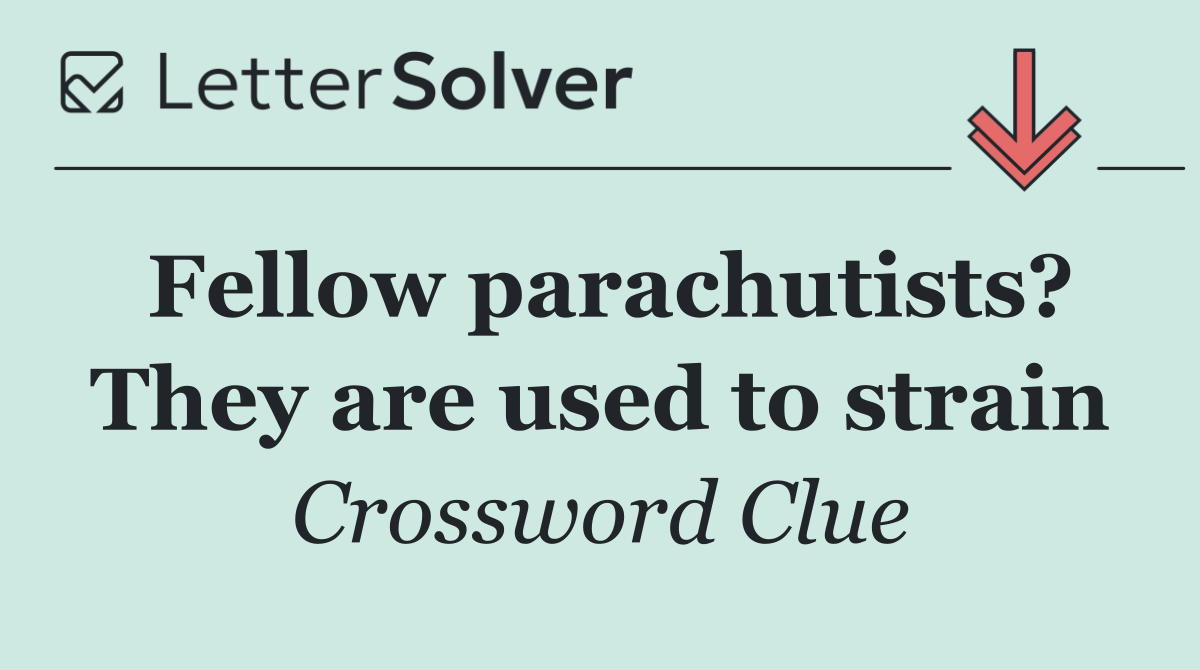 Fellow parachutists? They are used to strain