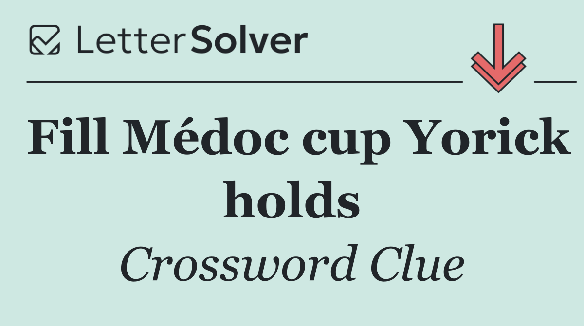 Fill Médoc cup Yorick holds