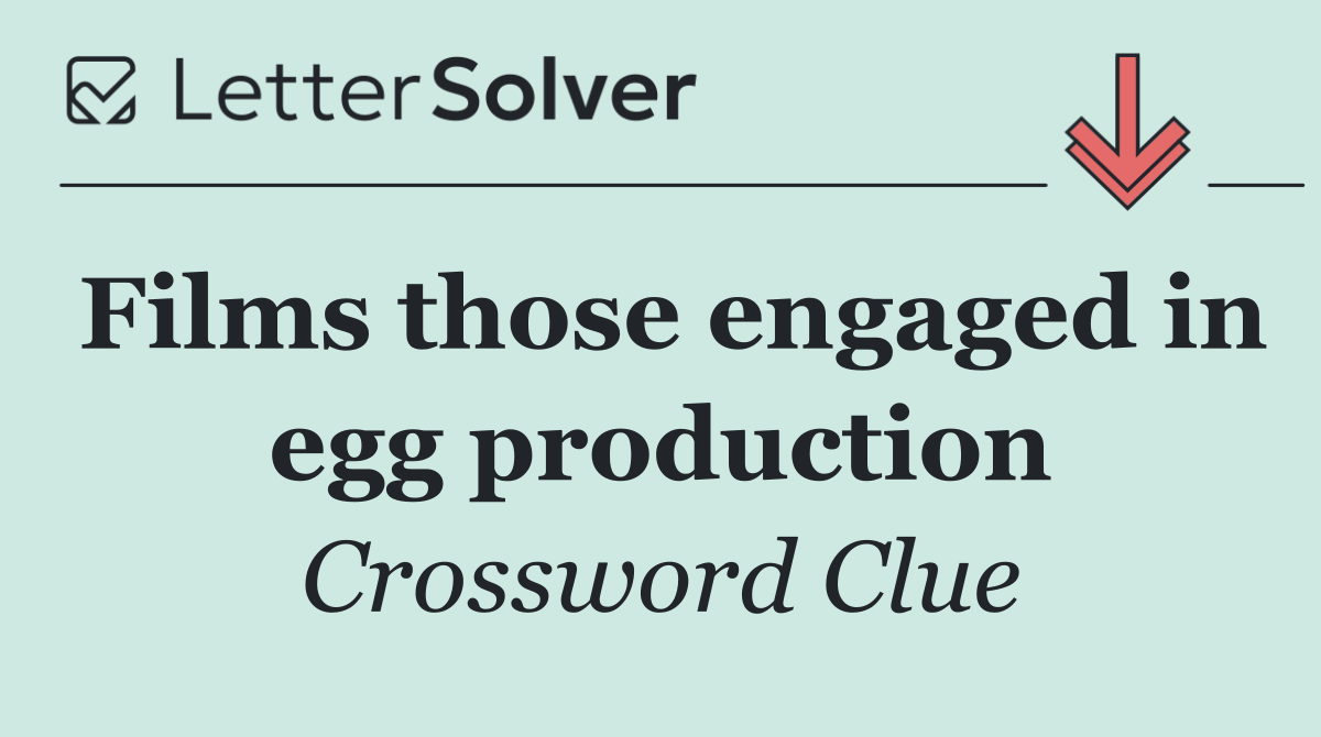 Films those engaged in egg production