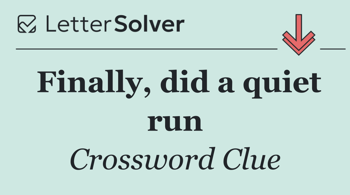 Finally, did a quiet run