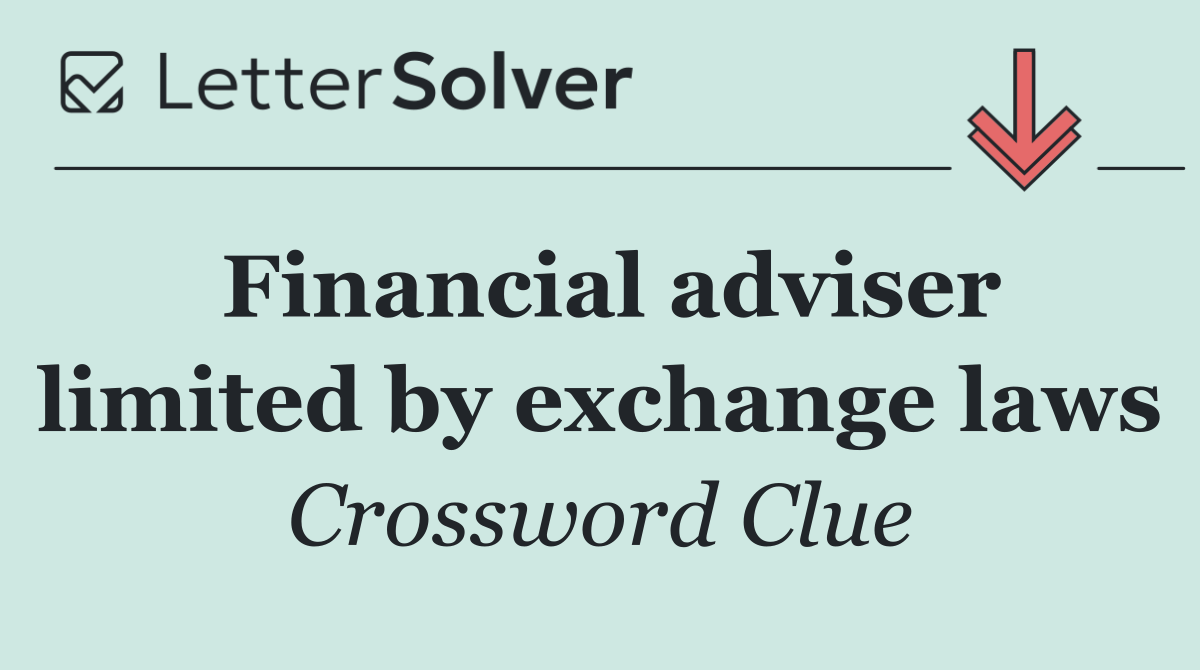 Financial adviser limited by exchange laws
