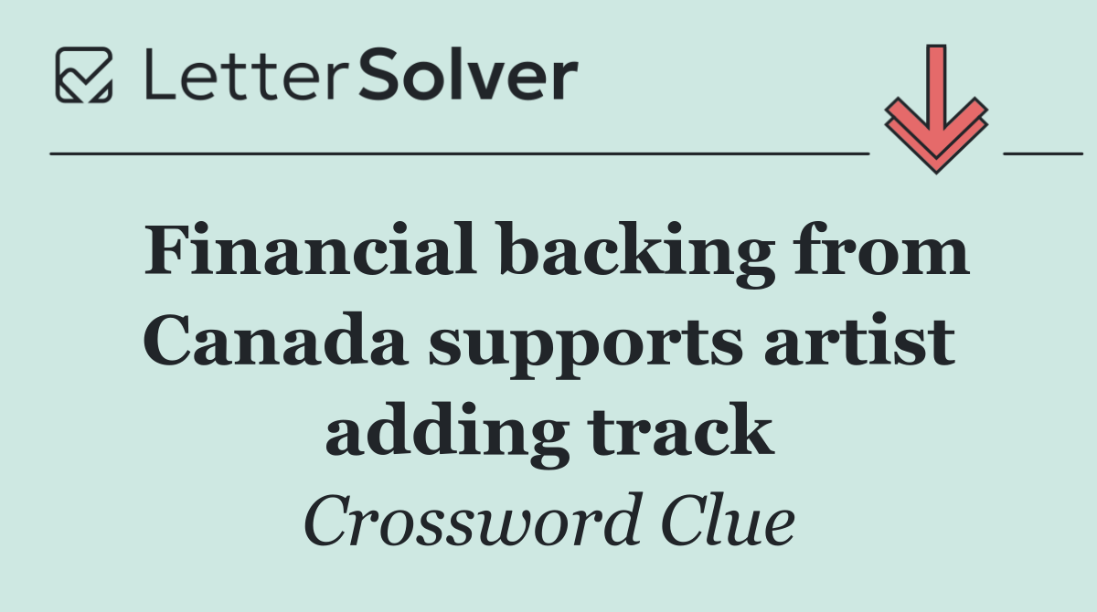 Financial backing from Canada supports artist adding track