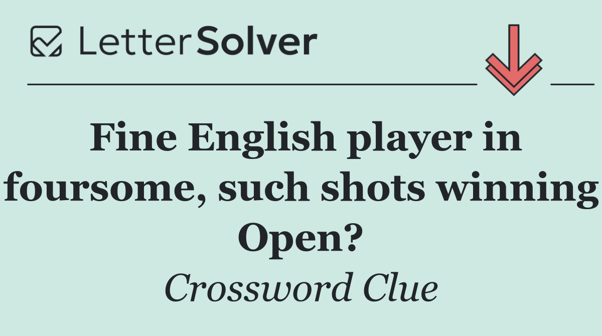 Fine English player in foursome, such shots winning Open?