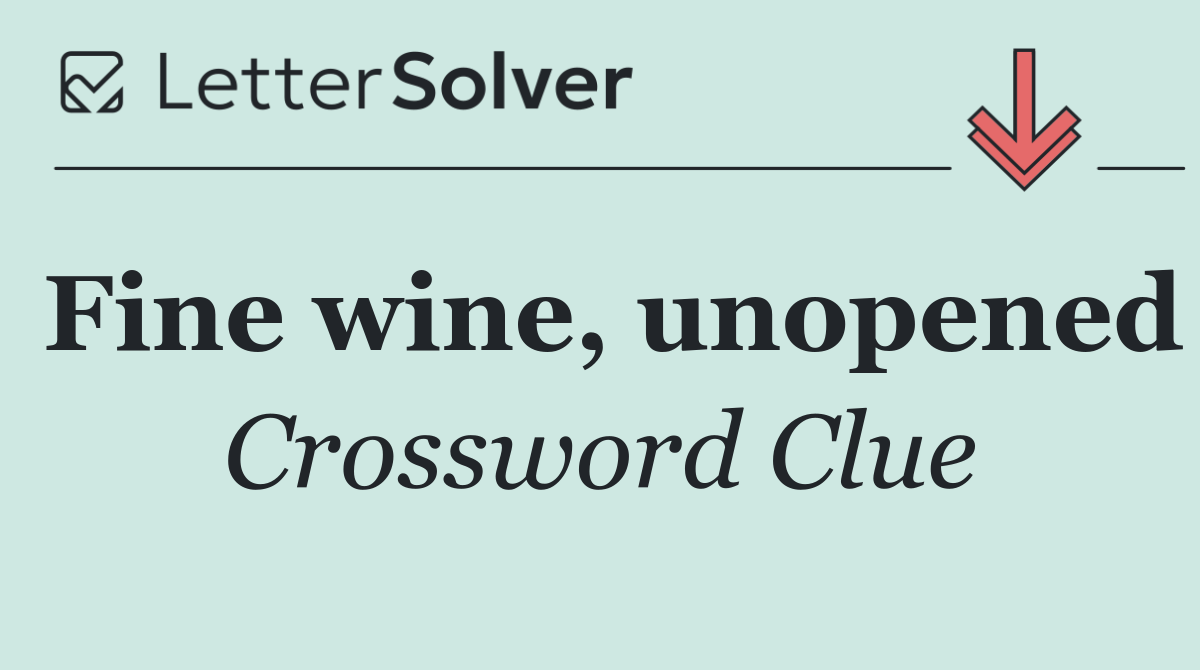 Fine wine, unopened