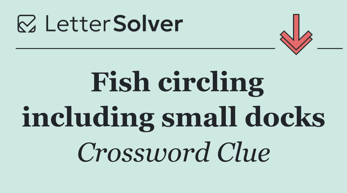 Fish circling including small docks