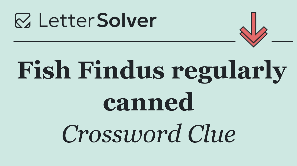 Fish Findus regularly canned