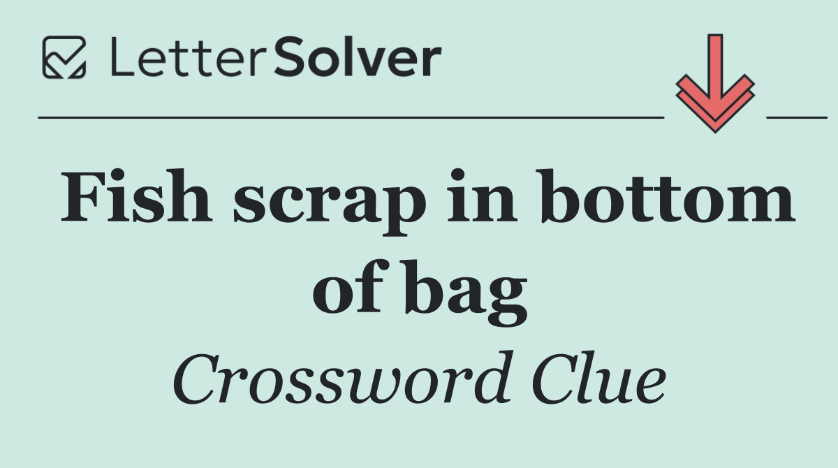 Fish scrap in bottom of bag