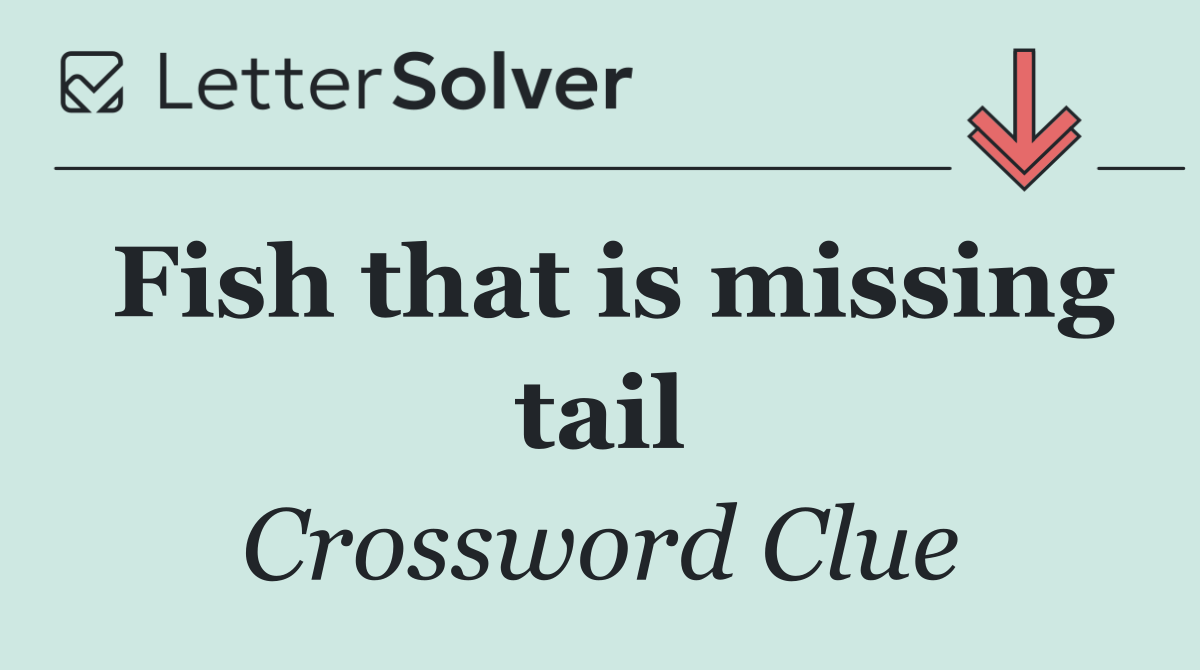 Fish that is missing tail