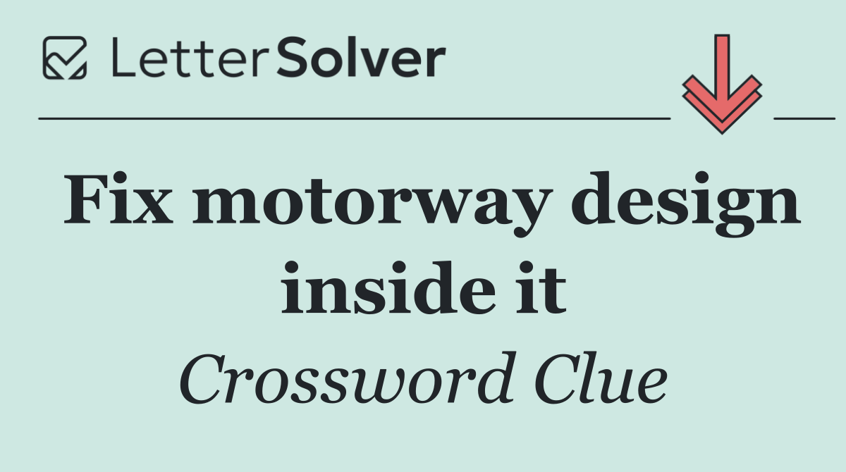 Fix motorway design inside it