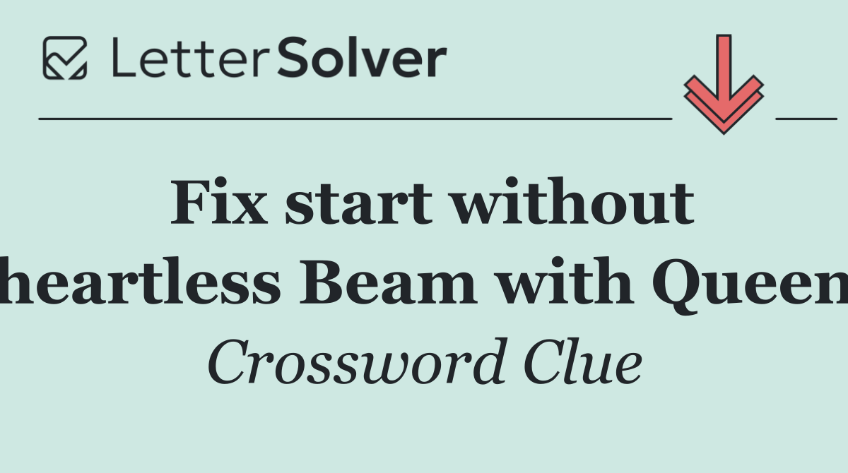 Fix start without heartless Beam with Queen