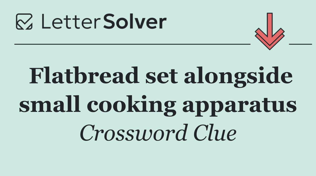 Flatbread set alongside small cooking apparatus