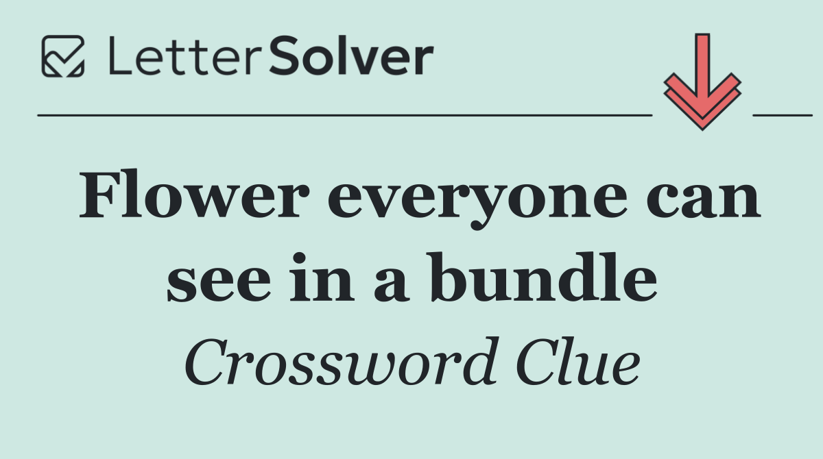 Flower everyone can see in a bundle