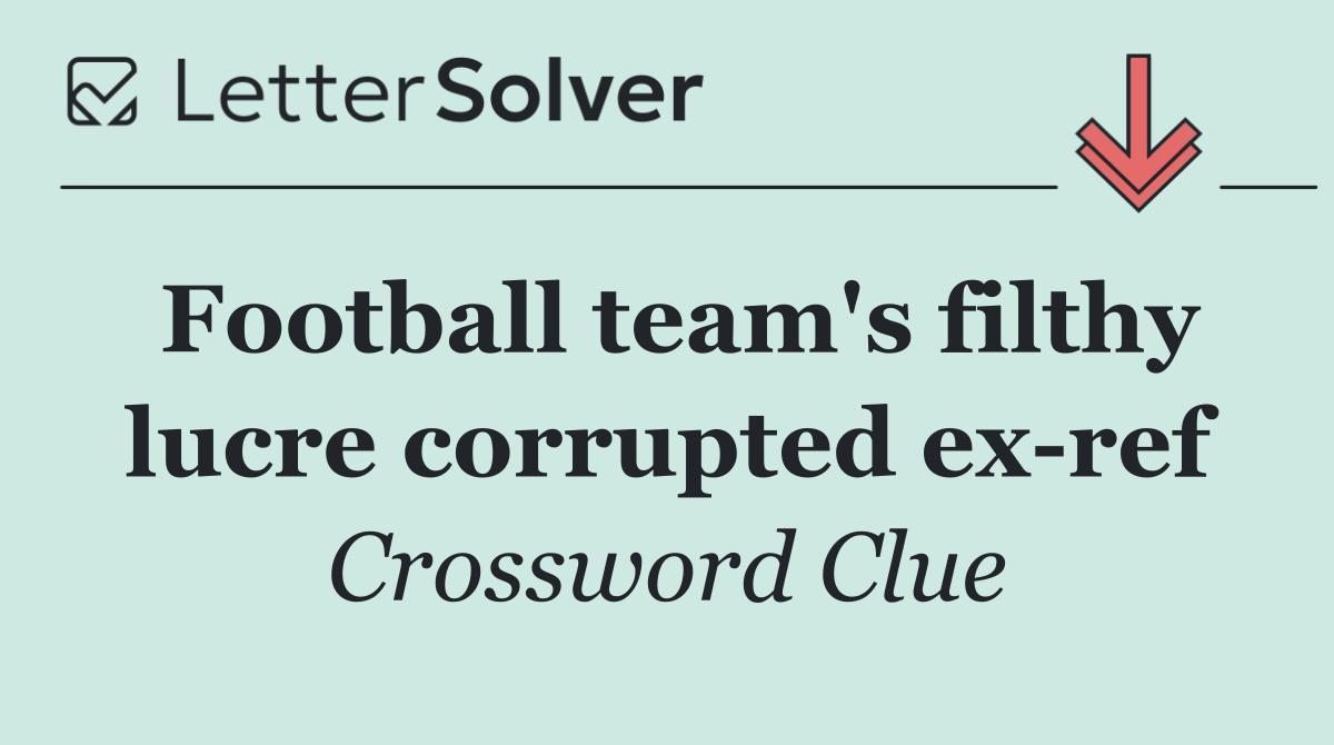 Football team's filthy lucre corrupted ex ref