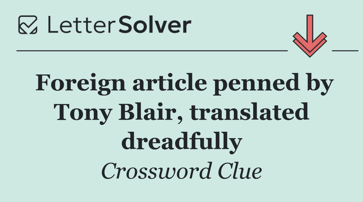 Foreign article penned by Tony Blair, translated dreadfully