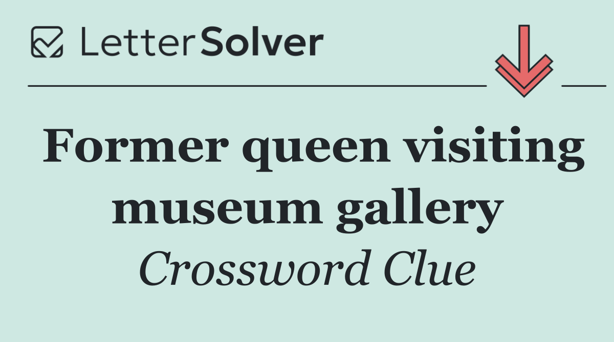 Former queen visiting museum gallery