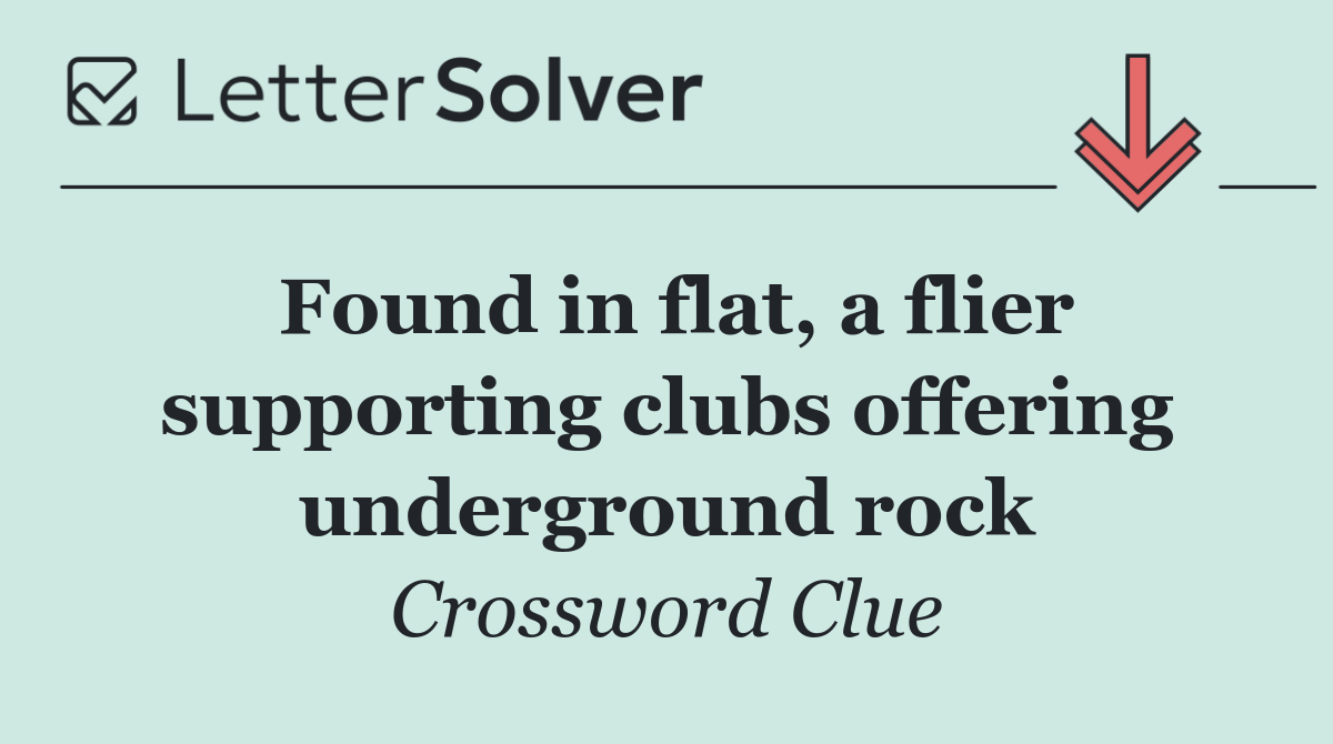 Found in flat, a flier supporting clubs offering underground rock