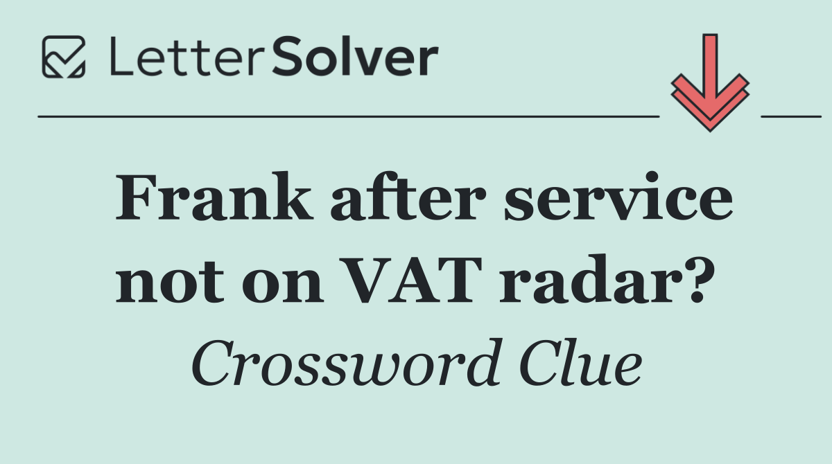 Frank after service not on VAT radar?