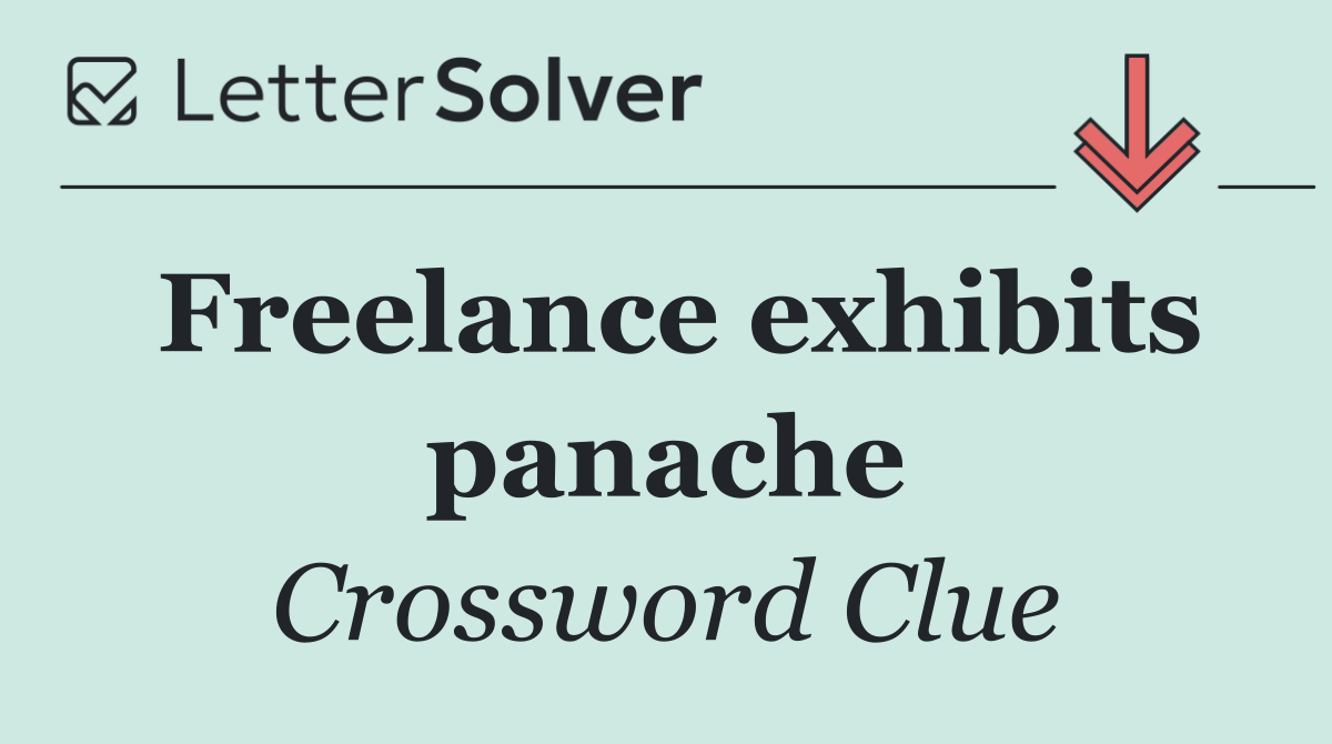 Freelance exhibits panache