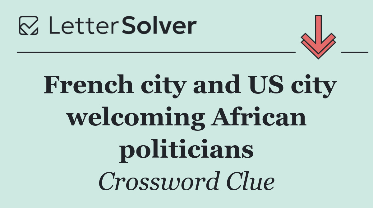 French city and US city welcoming African politicians