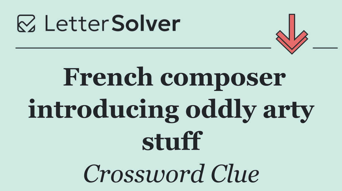 French composer introducing oddly arty stuff