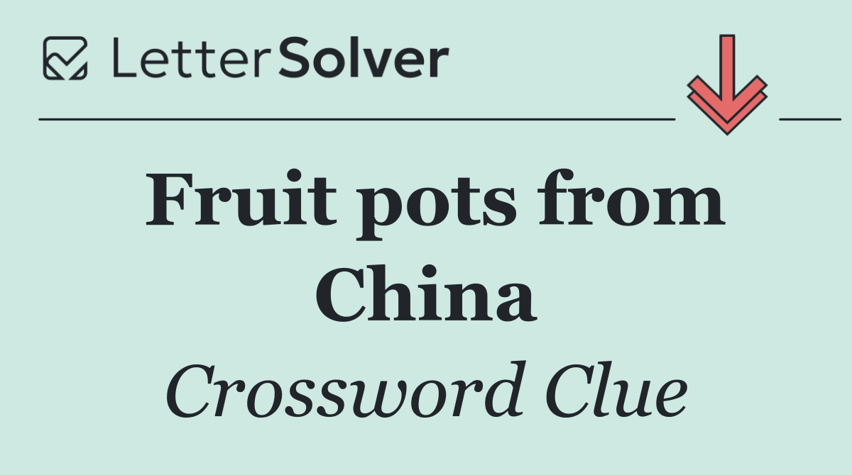 Fruit pots from China