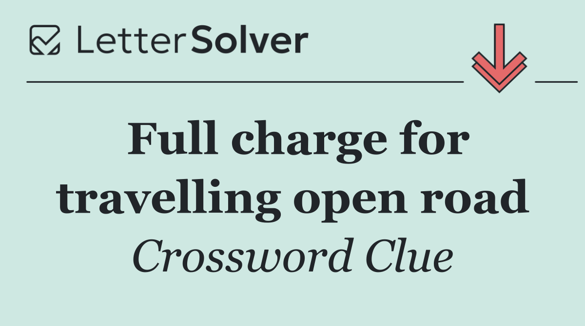 Full charge for travelling open road