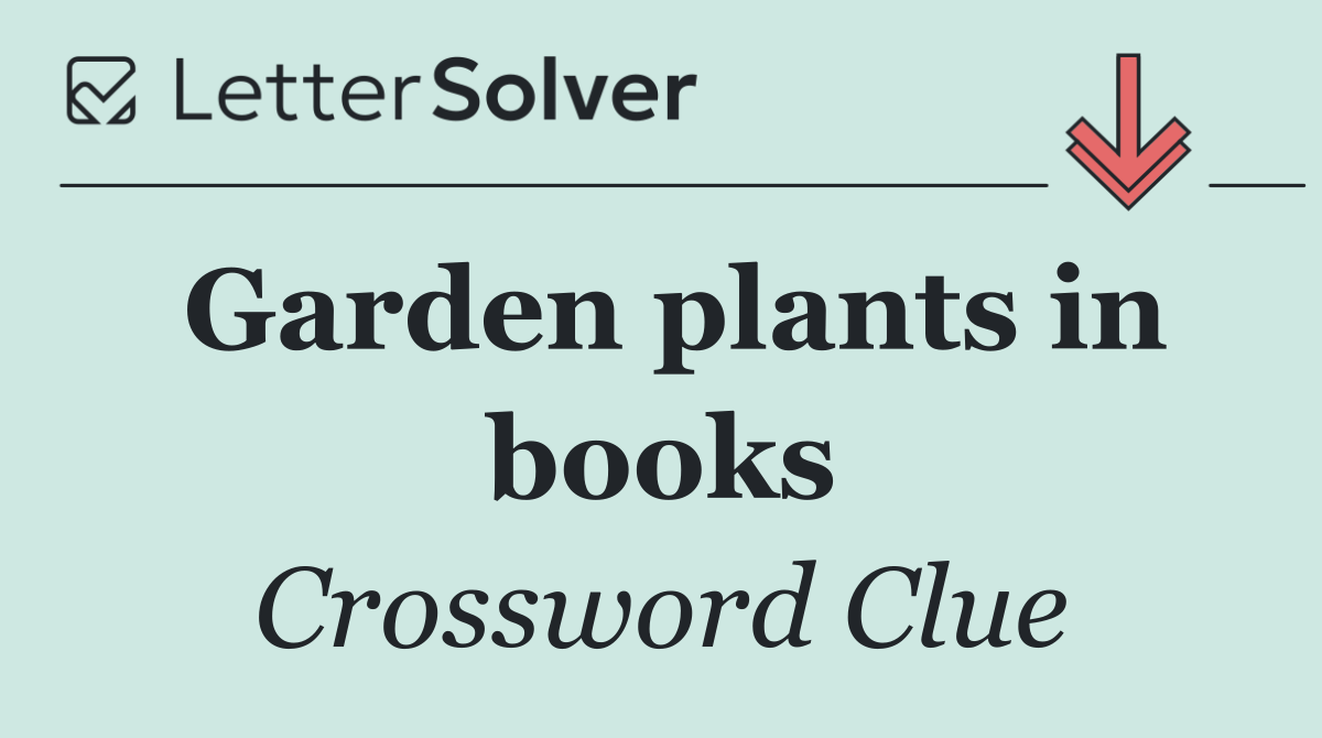 Garden plants in books