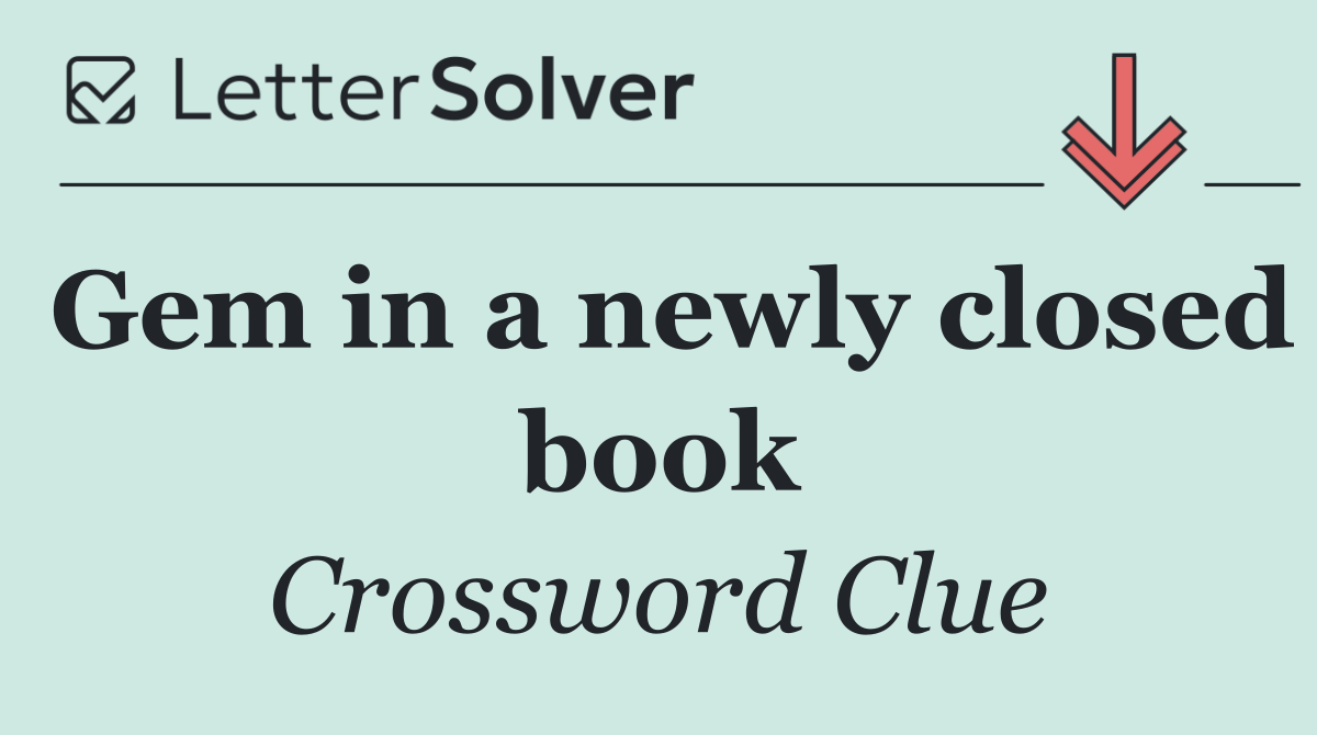 Gem in a newly closed book