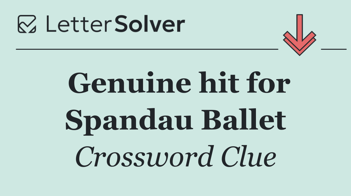 Genuine hit for Spandau Ballet