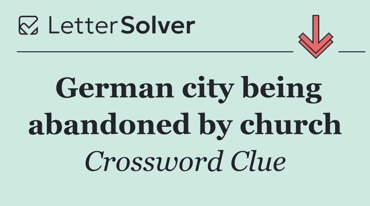 German city being abandoned by church