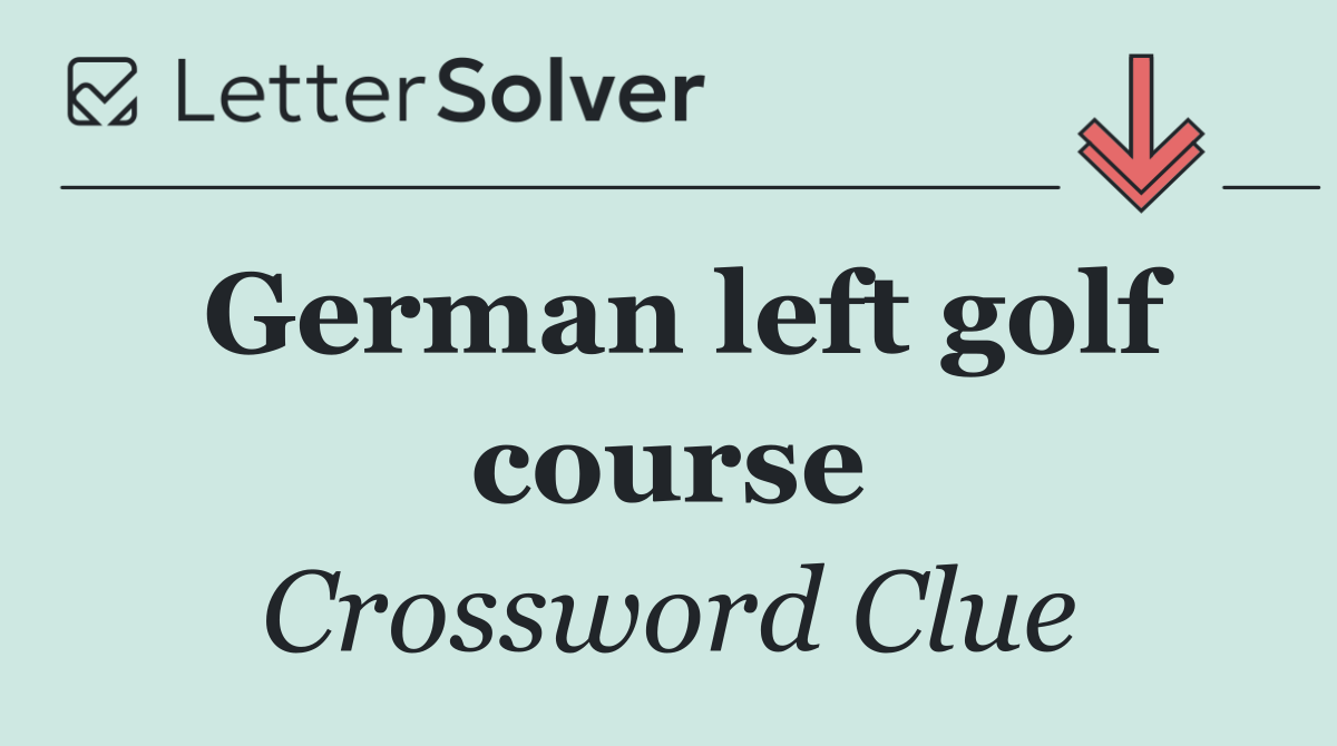German left golf course